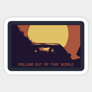 Rolling Out Of This World Sticker